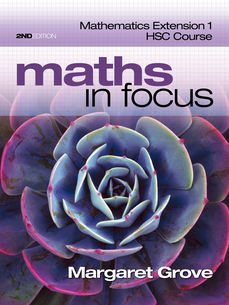 Maths in Focus: Mathematics Extension 1 HSC Course (Student Book with 4 Access Codes)