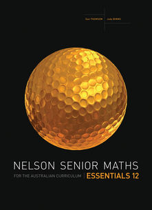 Nelson Senior Maths Essentials 12 for the Australian Curriculum