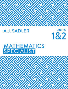 Sadler Mathematics Specialist Units 1 &amp; 2