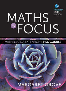 Maths in Focus: Mathematics Extension 1 HSC Course Revised (Student Book with 4 Access Codes)