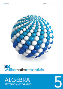 Walker Maths Essentials Algebra 5 Patterns &amp; Graphs