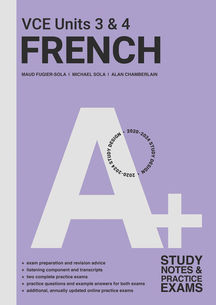 A+ French VCE Units 3 &amp; 4 Study Notes and Practice Exams