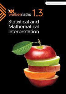 Walker Maths 1.3 Statistical and Mathematical Interpretation WB