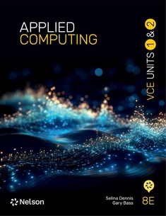 Applied Computing VCE Units 1 &amp; 2, 8E