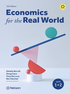 Economics for the Real World QCE Units 1 &amp; 2, 5E