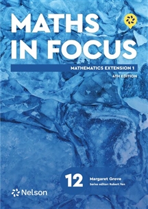 Maths in Focus 12 Mathematics Extension 1 (Ed 4)
