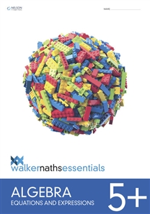 Walker Maths Essentials Algebra 5+