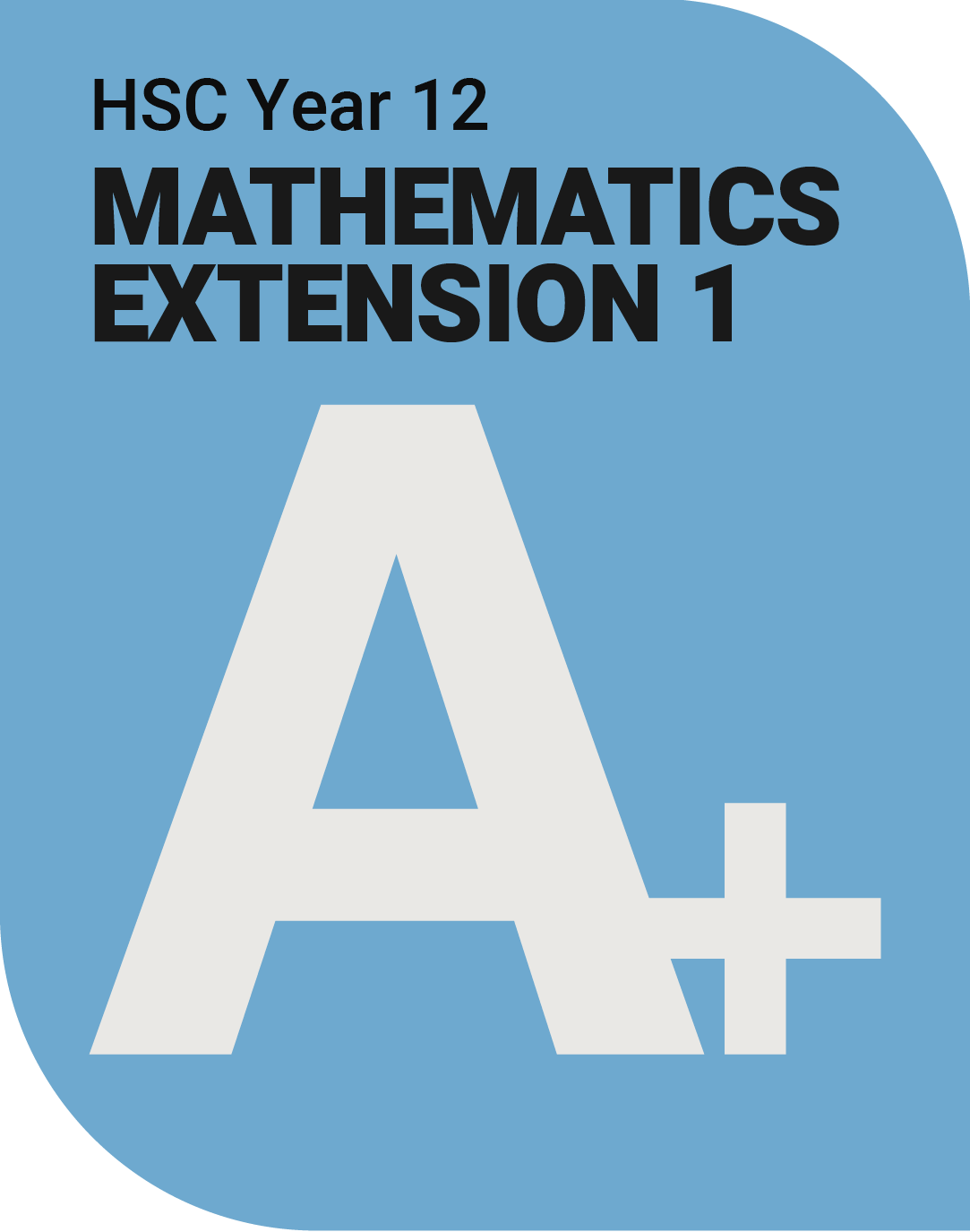 A+ HSC Maths Extension 1