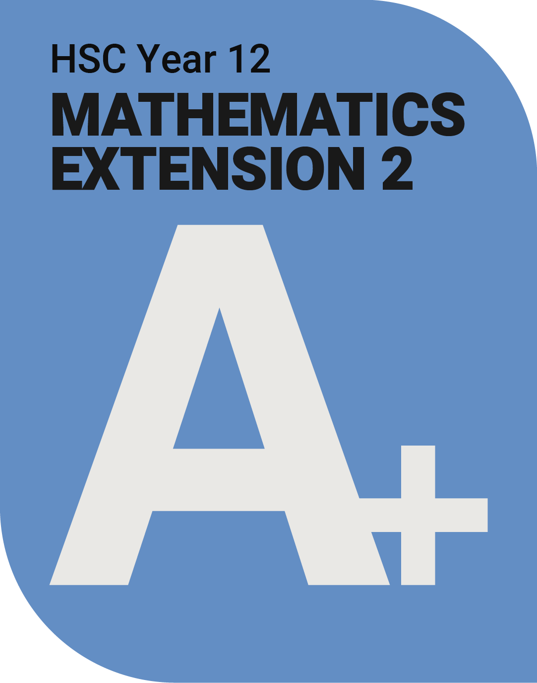 A+ HSC Maths Extension 2