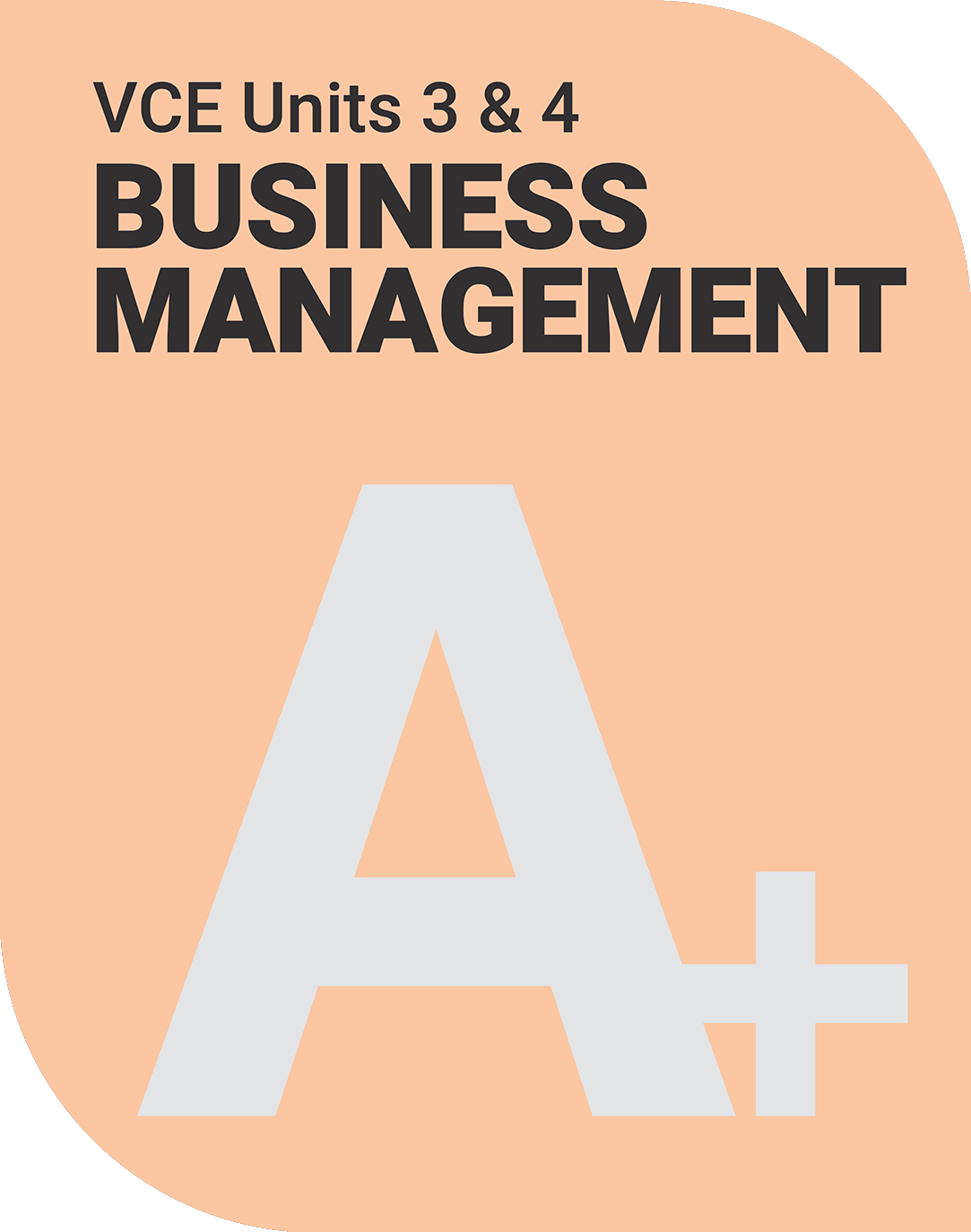 A+ VCE Business Management Study Notes Workbook 4ed